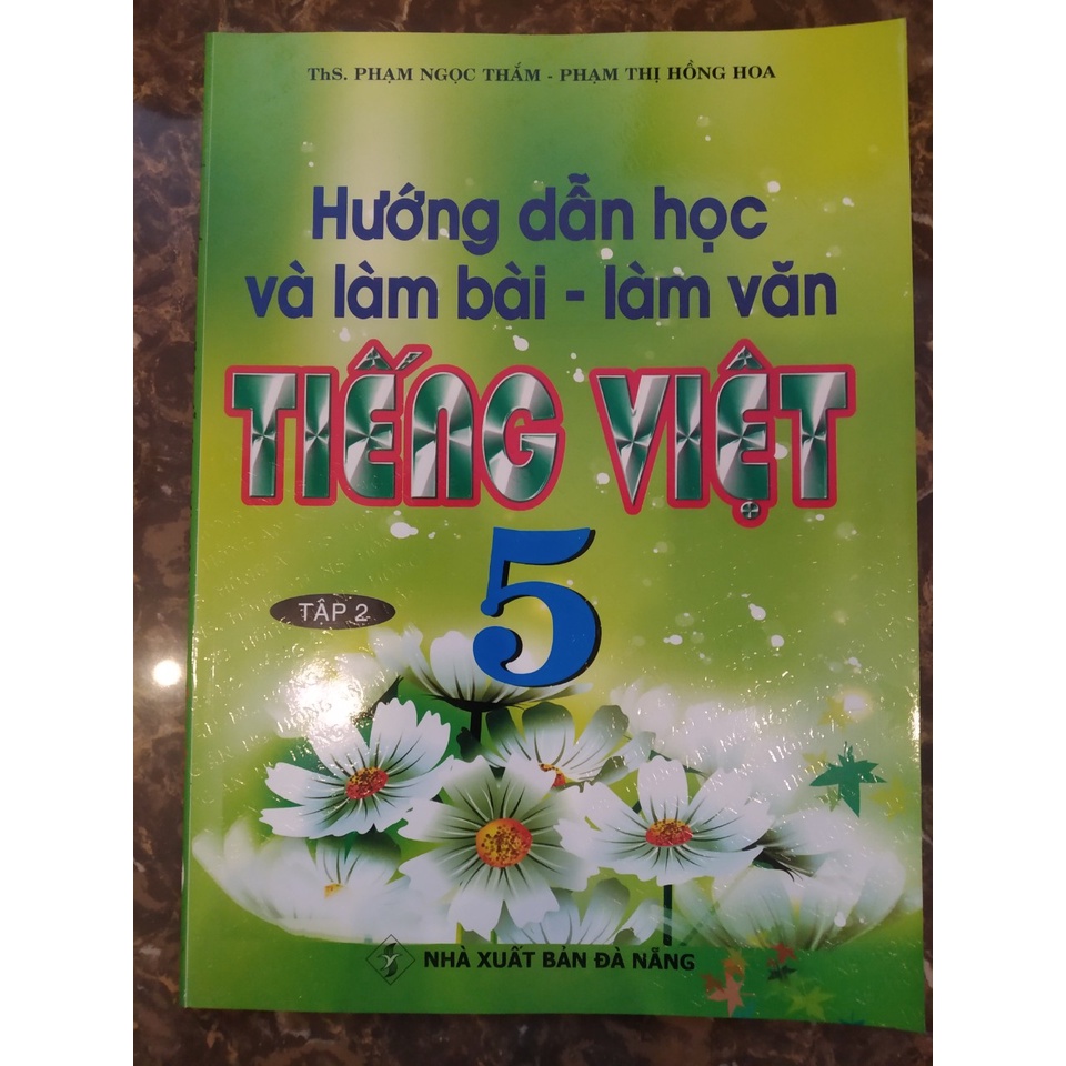 Sách - Hướng Dẫn Học Và Làm Bài Làm Văn Tiếng Việt 5 Tập 2