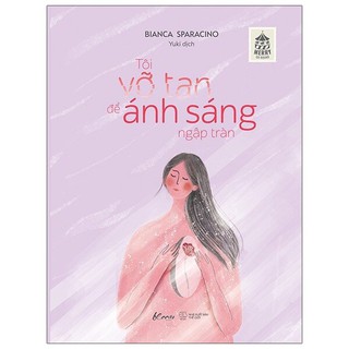 Sách - tôi vỡ tan để ánh sáng ngập tràn