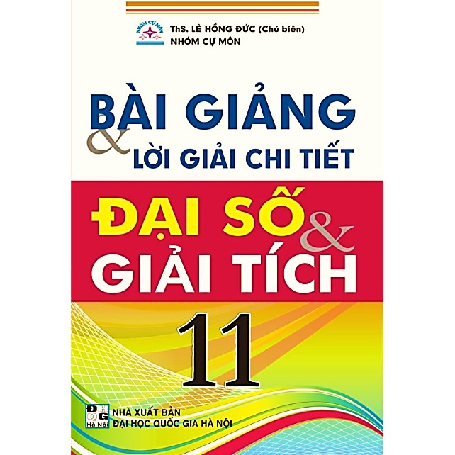 Sách - Bài giảng và lời giải chi tiết đại số và giải tích 11