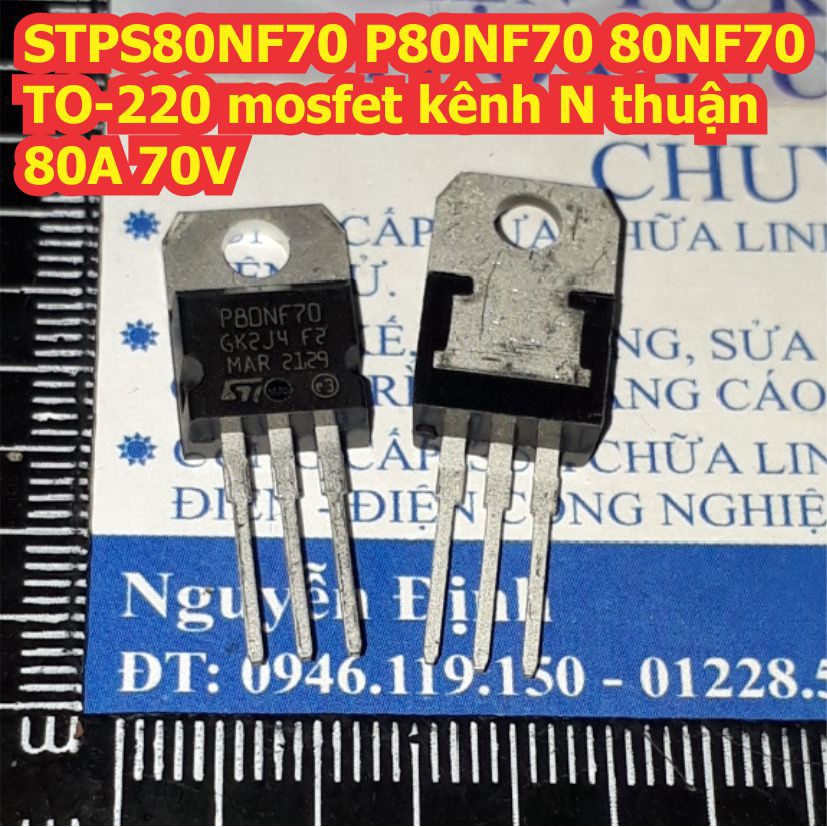 3 con STPS80NF70 P80NF70 80NF70 TO-220 mosfet kênh N thuận 80A 70V