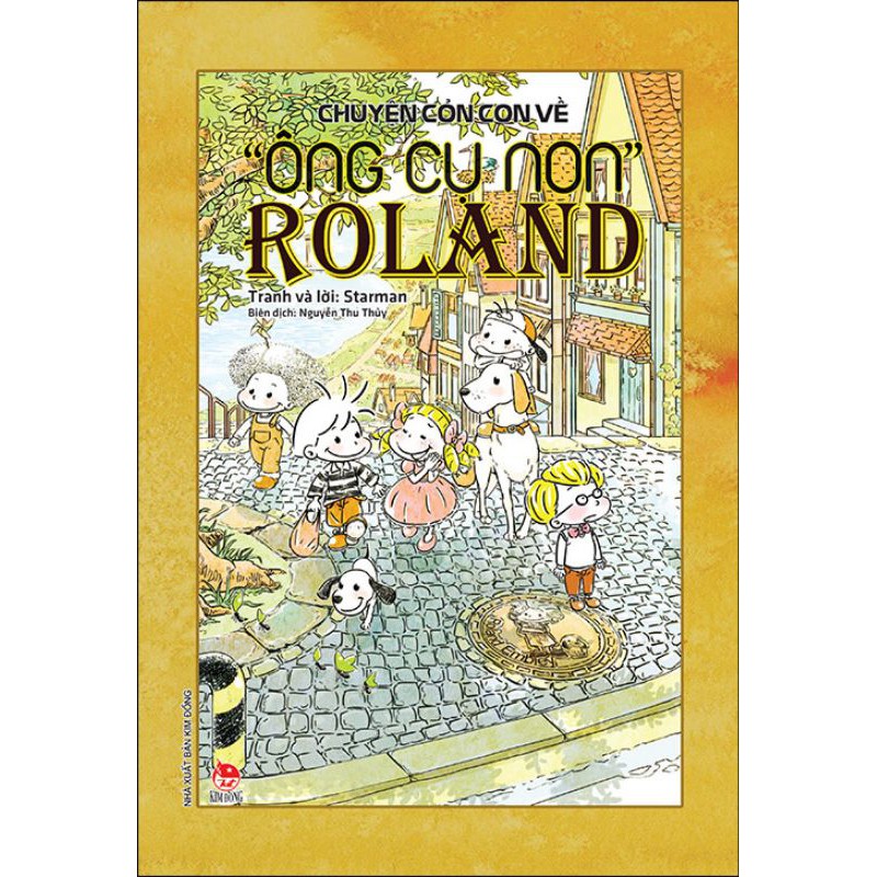 Truyện tranh - Chuyện cỏn con về ông cụ non Roland - NXB Kim Đồng