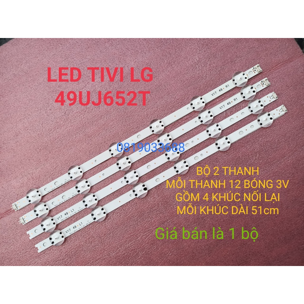 THANH LED TIVI LG 49UJ652T 49LV340 49LJ614T HÀNG MỚI 100%, BỘ 2 THANH MỖI THANH 12 BÓNG 3v, GỒM 4 KHÚC NỐI LẠI