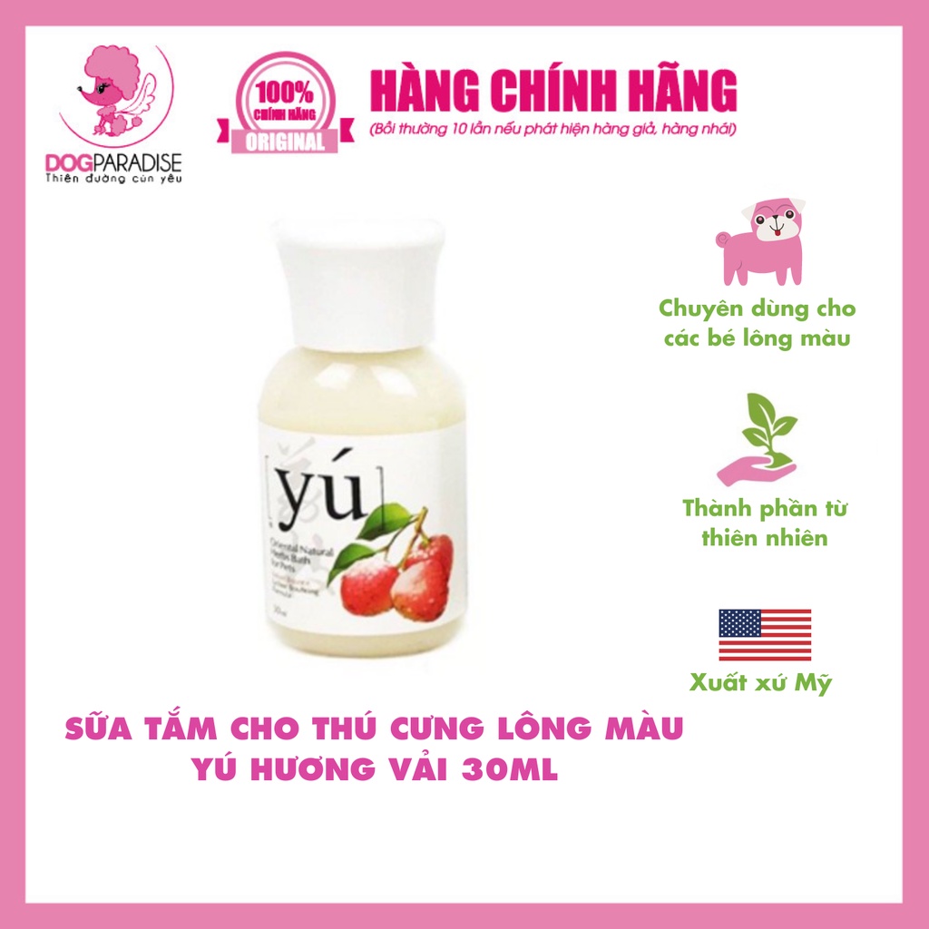 Sữa tắm cho thú cưng Yú đa dạng hương vải chiết xuất từ thiên nhiên 30ml - Dog Paradise