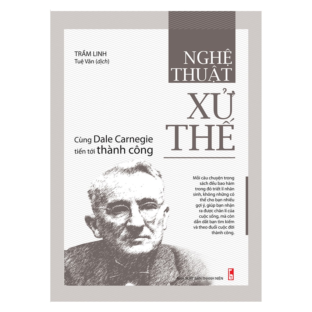 Sách: Nghệ Thuật Xử Thế - Cùng Dale Carnegie Tiến Tới Thành Công B105 (TB)