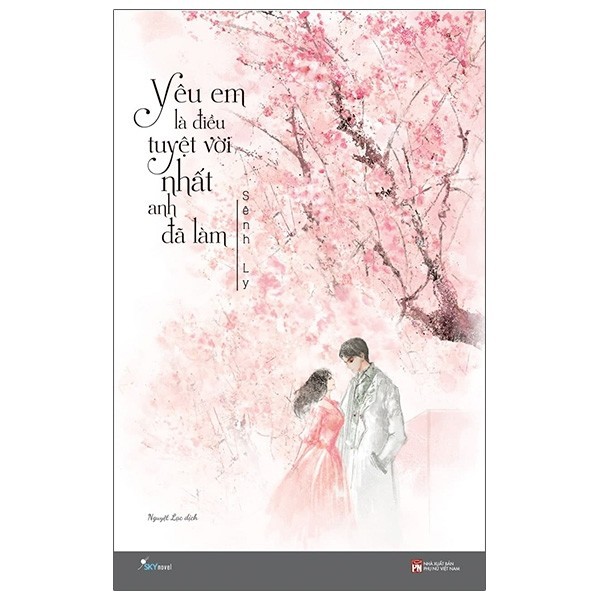 Sách - Yêu Em Là Điều Tuyệt Vời Nhất Anh Đã Làm - Tặng Kèm Bookmark + Postcard Anh Đào