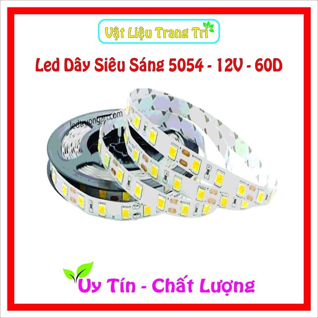 Led Dây Dán 5054 - 12V - 60D Siêu Sáng - Led Cuộn 5m
