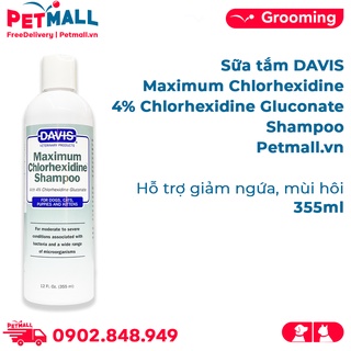 Sữa tắm DAVIS Maximum Chlorhexidine with 4% Chlorhexidine Gluconate Shampoo 355ml - Hỗ trợ giảm ngứa, mùi hôi Petmall