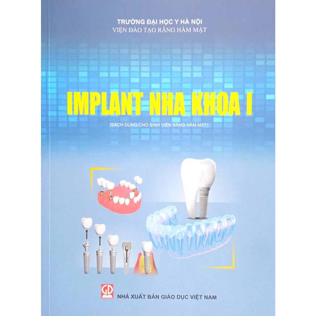 Sách - IMPLANT Nha Khoa 1 (Dùng cho Sinh viên Răng Hàm Mặt)