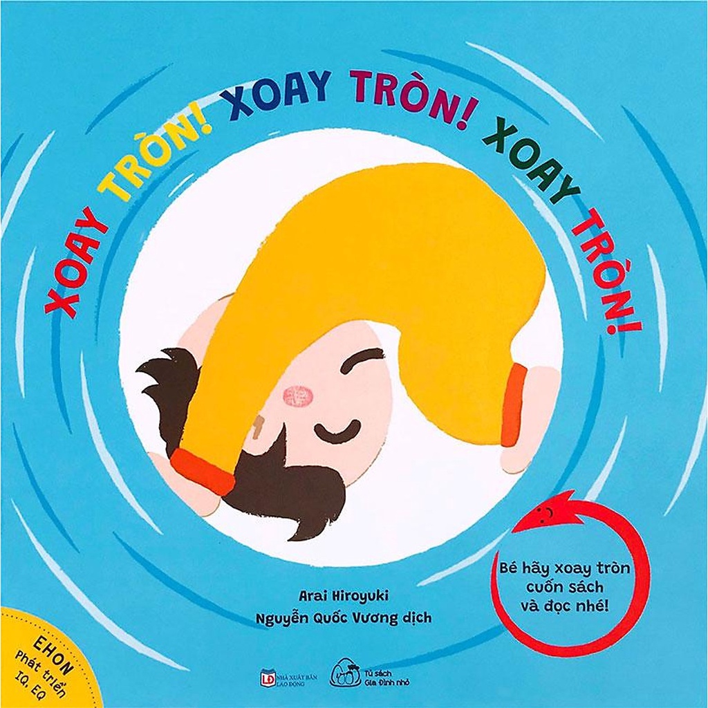 Sách - Ehon Phát Triển IQ, EQ Xoay Tròn! Xoay Tròn! Xoay Tròn!