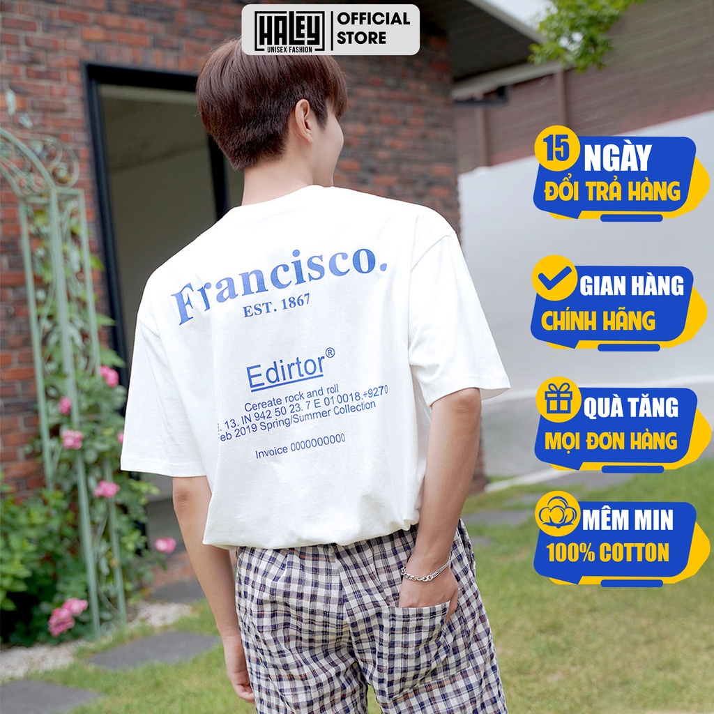 Áo Thun Unisex Form Rộng Nam Nữ Francisco Editor phong cách Hàn Quốc TN42 Haley