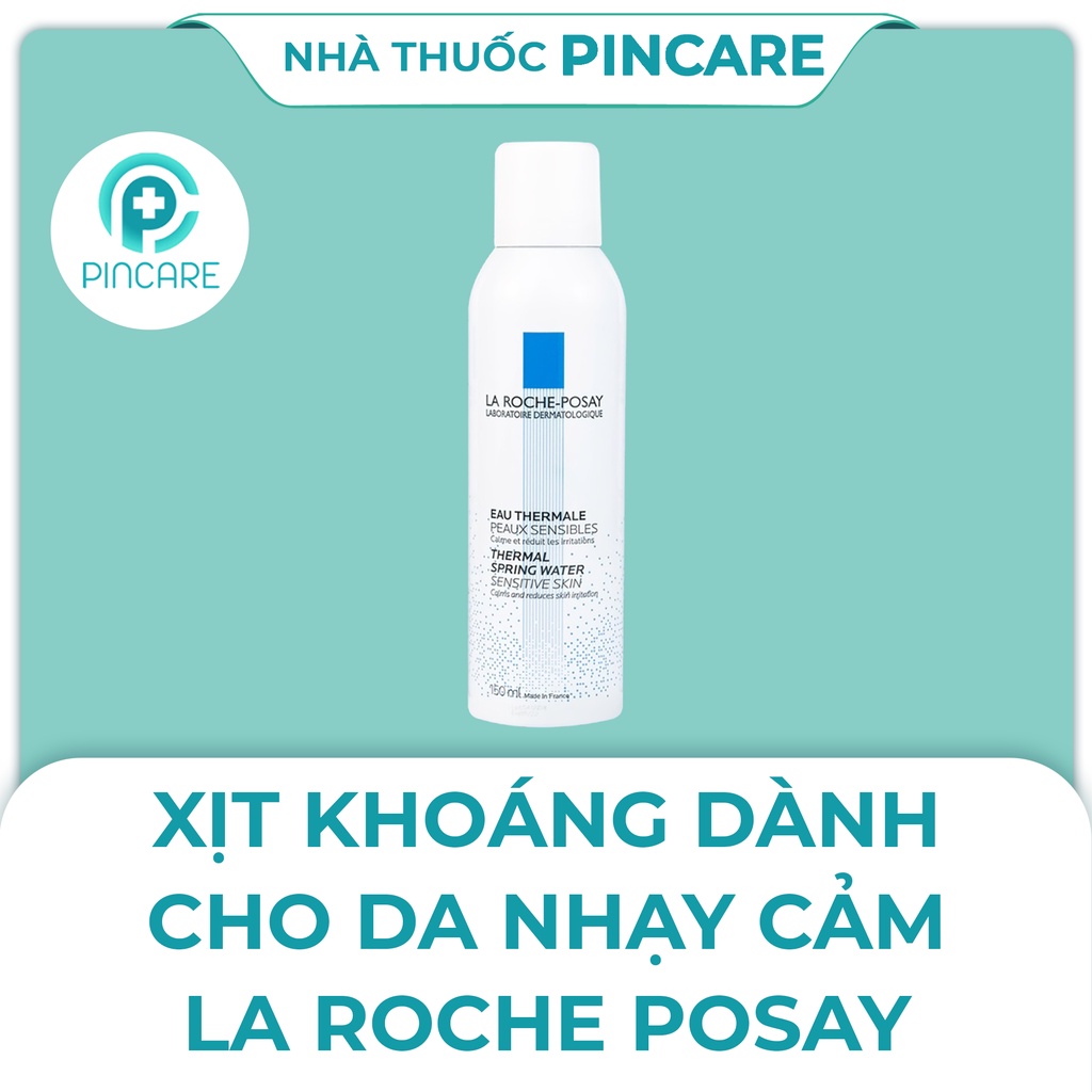 Xịt khoáng La Roche Posay Thermal Spring Water 150 ml dành cho da nhạy cảm - Hàng chính hãng - Nhà thuốc PinCare