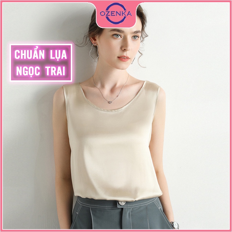 Áo ba lỗ sát nách lụa nữ OZENKA , áo khoét nách lụa cao cấp đẹp mát sang chảnh nhiều màu đủ size