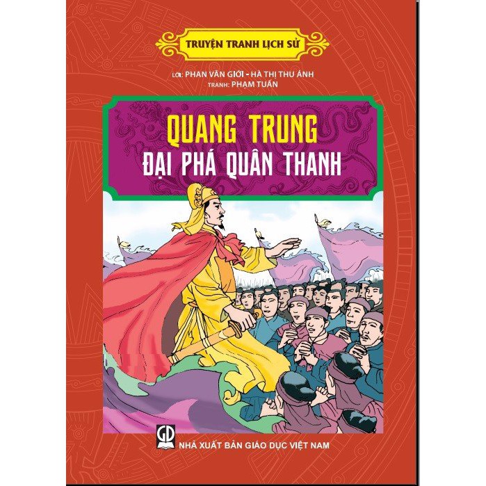 Sách Truyện Tranh Lịch Sử Quang Trung Đại Phá Quân Thanh