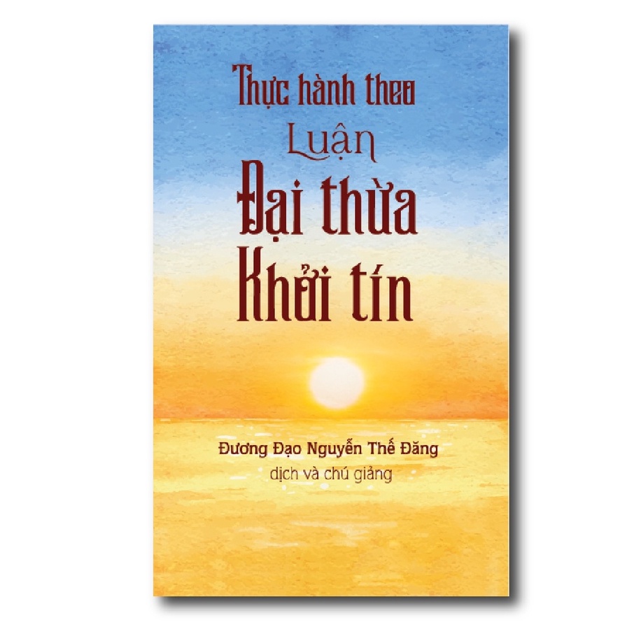 Sách -  Thực hành theo Luận Đại Thừa Khởi Tín