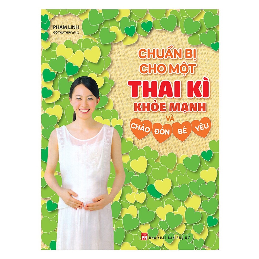 Sách: Chuẩn Bị Cho Một Thai Kỳ Khỏe Mạnh Và Chào Đón Bé Yêu