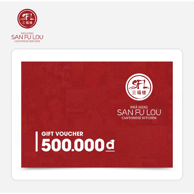 HN,HCM[Evoucher] Phiếu quà tặng sử dụng tại chuỗi nhà hàng SAN FU LOU trị giá 500.000 VND