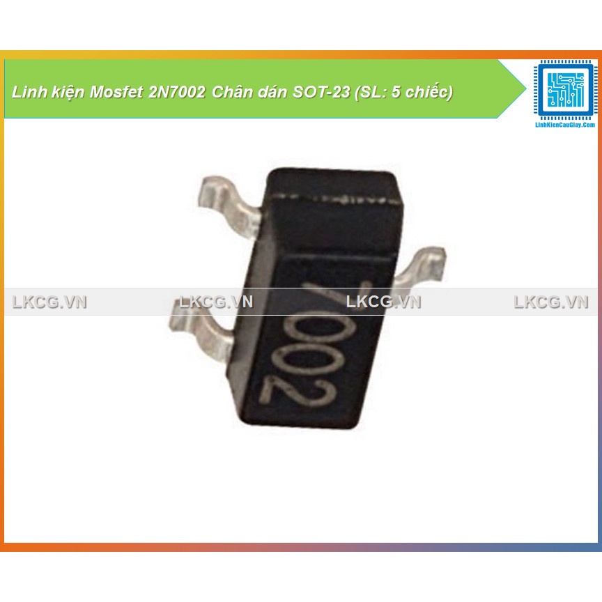 Linh kiện Mosfet 2N7002 Chân dán SOT-23 (SL: 5 chiếc)