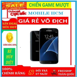 điện thoại Samsung Galaxy S7 ram 4G bộ nhớ 32g mới, CHÍNH HÃNG - => CẤU HÌNH MẠNH: CHƠI PUBG – FREE FIRE – LIÊN QUÂN MƯ
