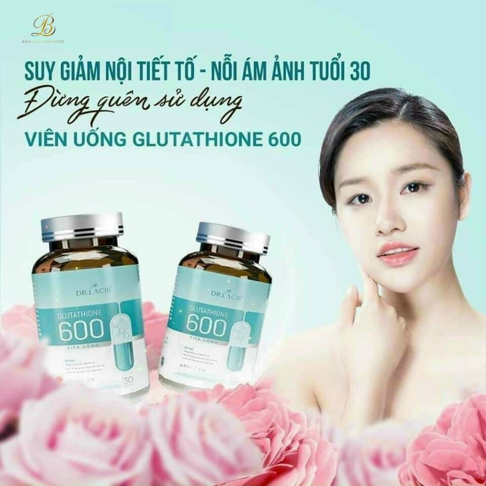 Viên uống trắng da Glutathione 600 Dr Lacir, viên uống đẹp da cân bằng nội tiết tố nữ