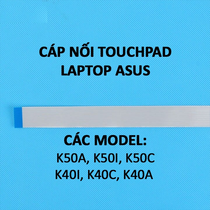 Cáp nối chuột cảm ứng ( touchpad ) laptop Asus K50A K50I K50C K40I K40C K40A K40 K50