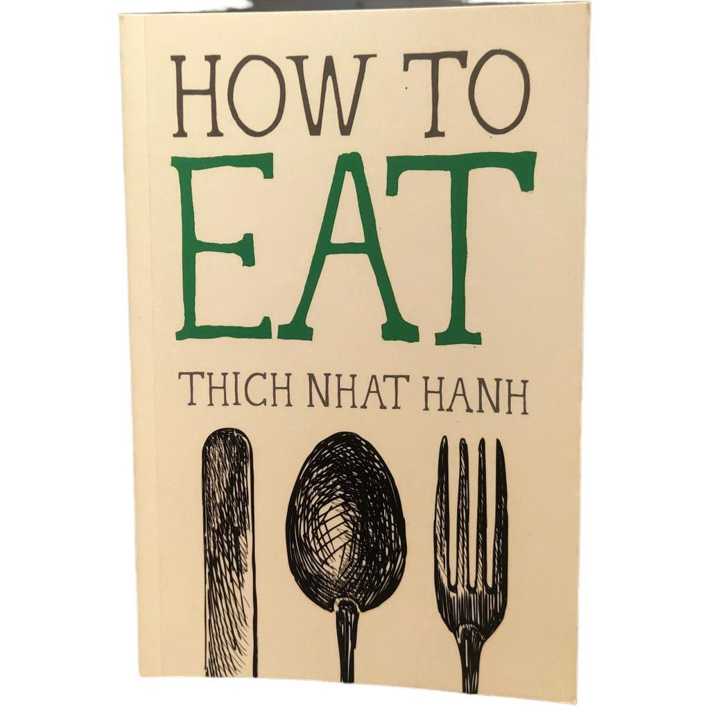 Sách - How to Eat by Thich Nhat Hanh
