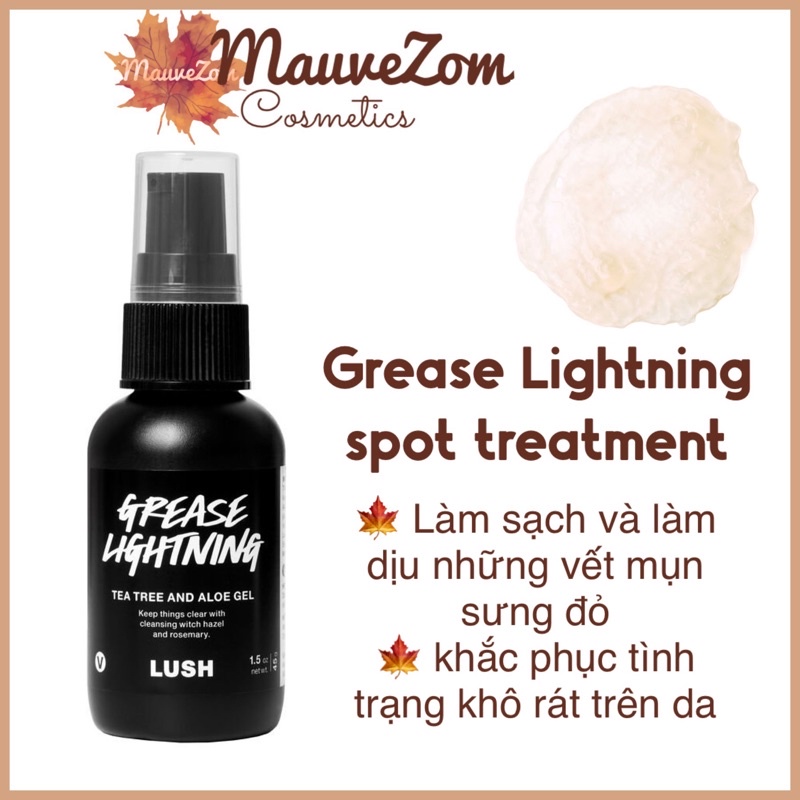 Gel chấm mụn LUSH - Grease Lightning spot treatment (Có sẵn)