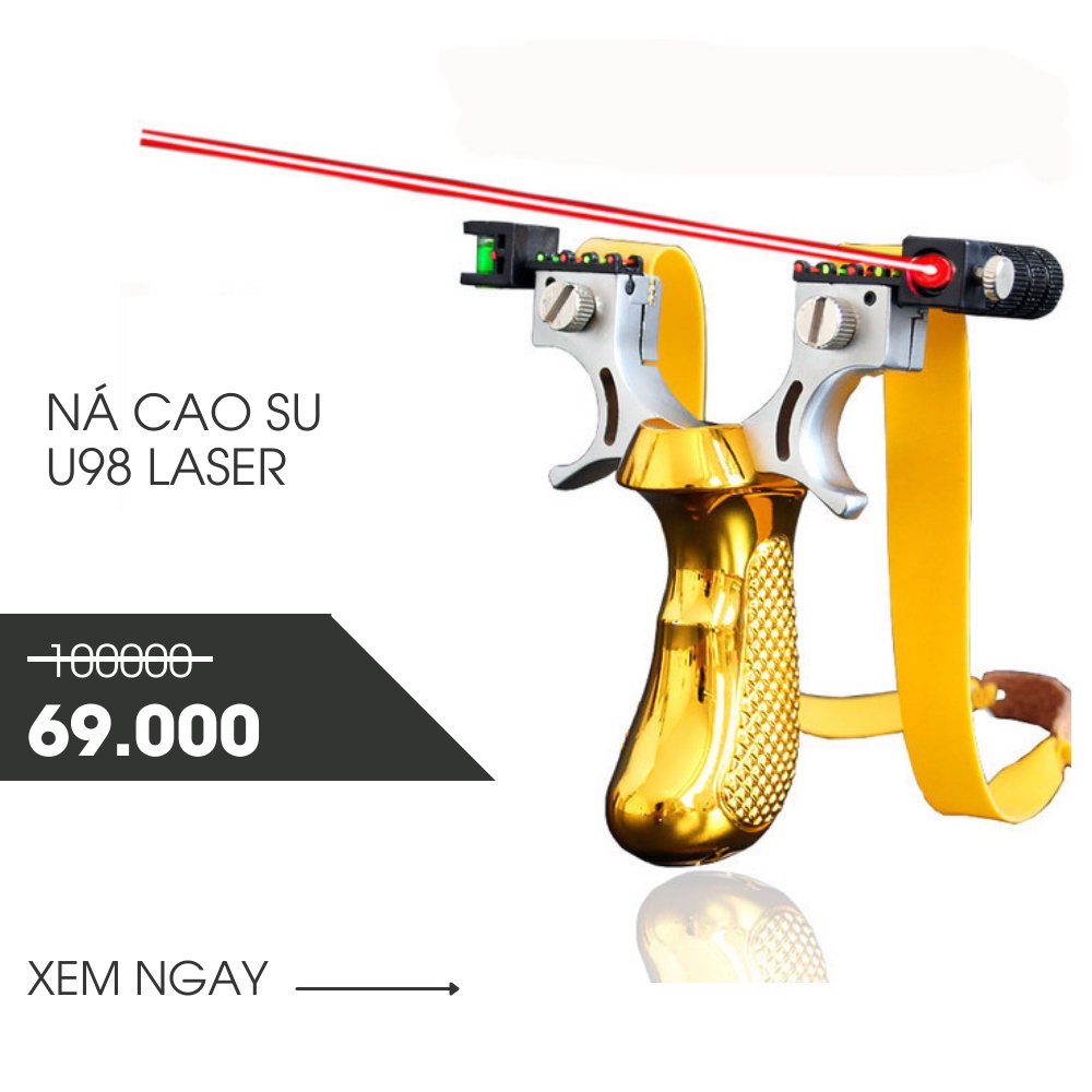 NÁ CAO SU 98 - TẶNG KÈM ĐÈN LAZE CHIẾU CẢ NGÀY VÀ ĐÊM