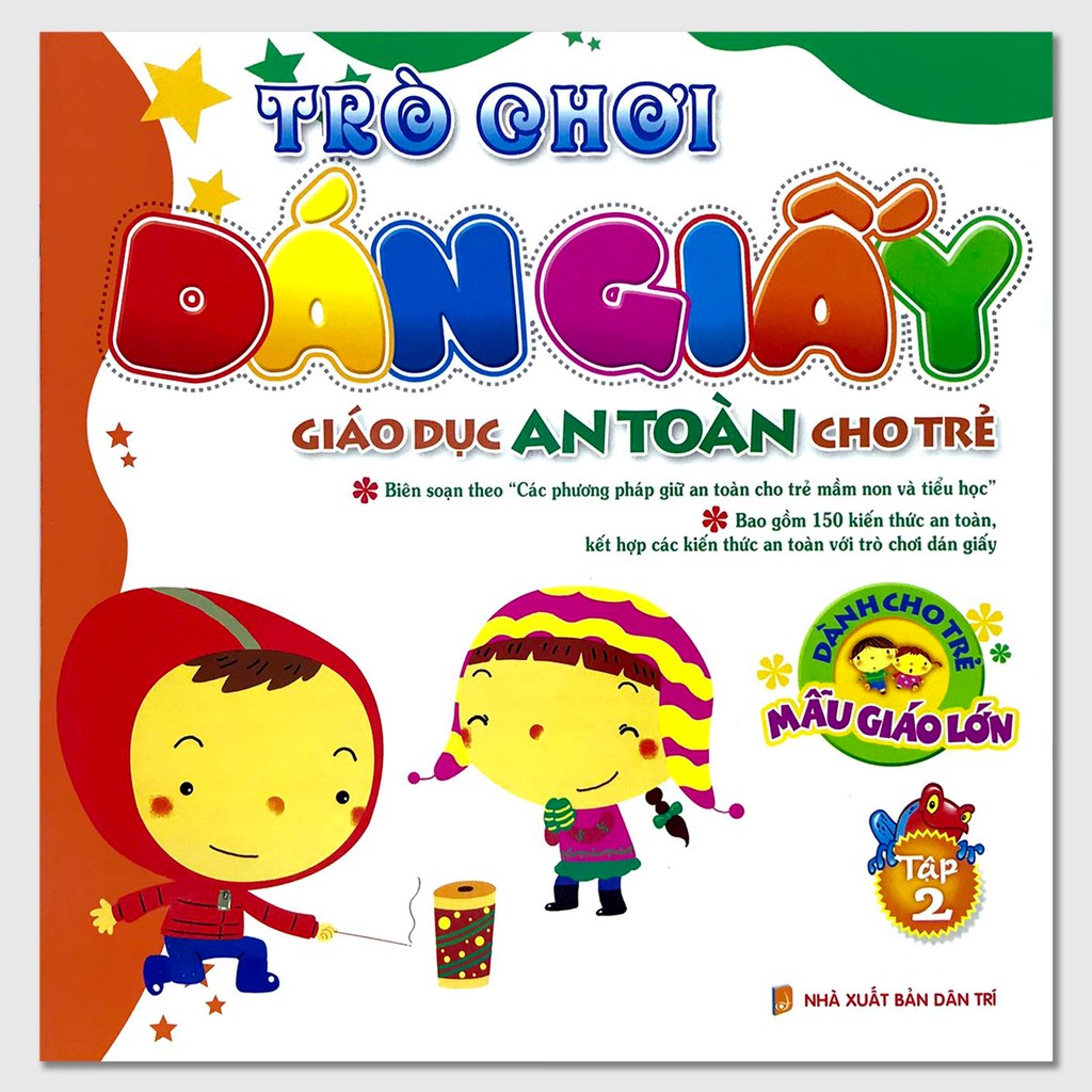 Sách - Trò chơi dán giấy - Giáo dục an toàn cho trẻ - Dành cho trẻ mẫu giáo lớn - Tập 2