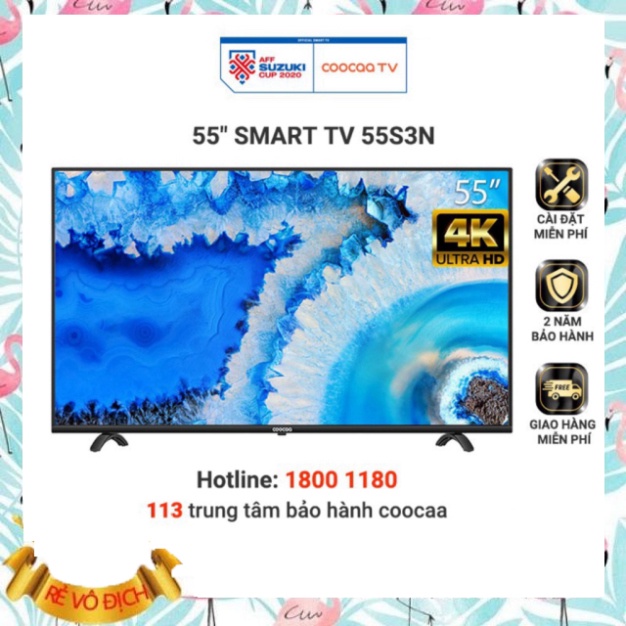 Smart Tivi Netflix 4K UHD Coocaa 55 inch Wifi - Model 55S3N - Miễn phí lắp đặt (SALE GIỜ VÀNG)