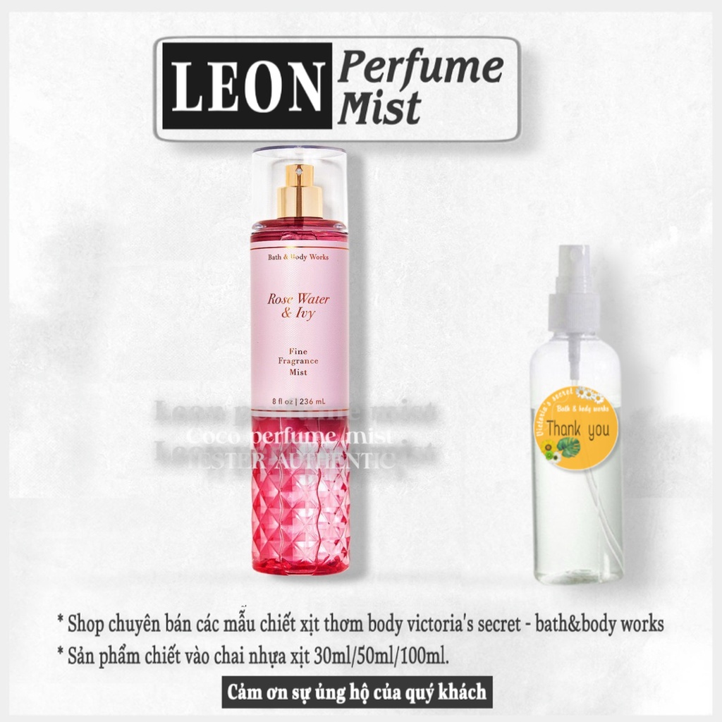 LEON Xịt thơm toàn thân BBW ROSE WATER &amp; IVY -𝐦𝐚̂̃𝐮 𝐭𝐡𝐮̛̉ 𝟑𝟎𝐦𝐥/𝟓𝟎𝐦𝐥