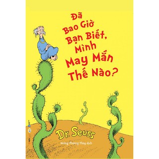 Sách - Đã Bao Giờ Bạn Biết, Mình May Mắn Thế Nào?