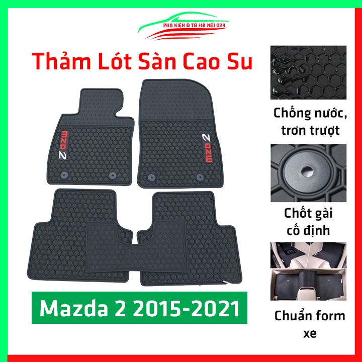 Thảm lót sàn cao su cho xe Mazda 2 2015-2021 Mẫu 2 hàng chuẩn theo xe chịu lực tốt