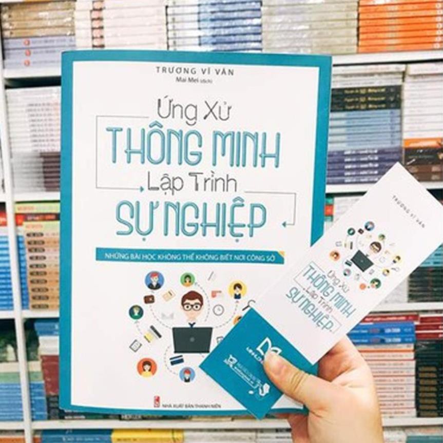 Sách: Ứng Xử Thông Minh Lập Trình Sự Nghiệp - Những Bài Học Không Thể Không Biết Nơi Công Sở [ Minh Long ]