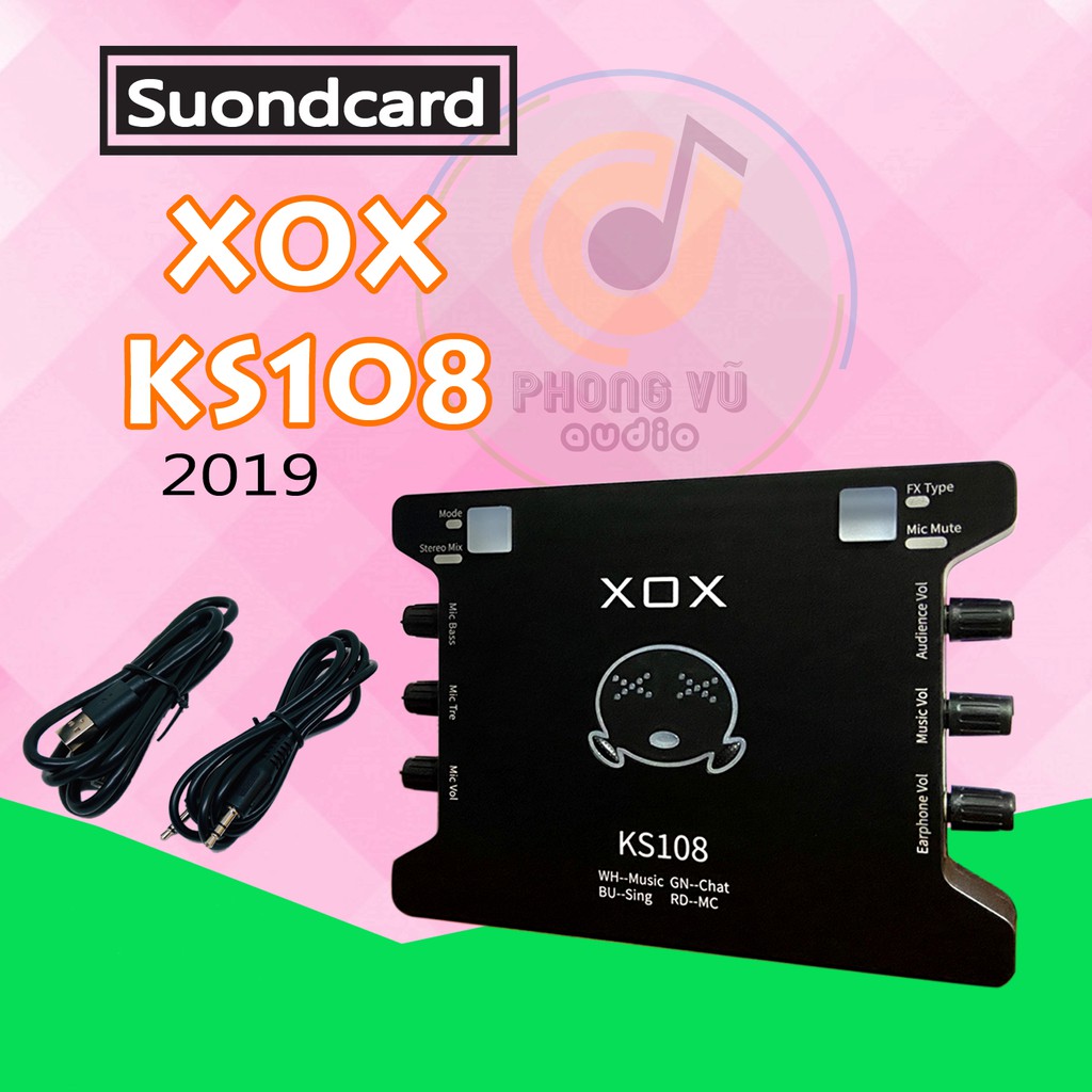 Sound card XOX ks108 (Phiên bản k10 quốc tế 2019 cải tiến ic) dùng hát livestream, karaoke, thu âm. Âm hay không rè