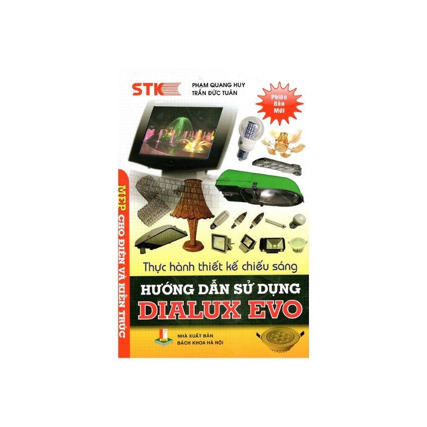 Sách - Thực Hành Thiết Kế Chiếu Sáng Hướng Dẫn Sử Dụng Dialux Evo