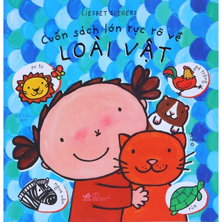 Sách - Cuốn Sách Lớn Rực Rỡ Về Loài Vật