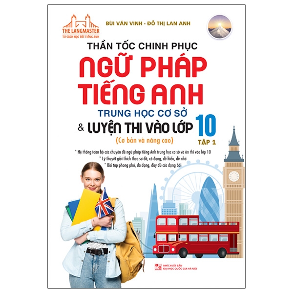 Sách Thần Tốc Chinh Phục Ngữ Pháp Tiếng Anh THCS & Luyện Thi Vào Lớp 10 - Tập 1