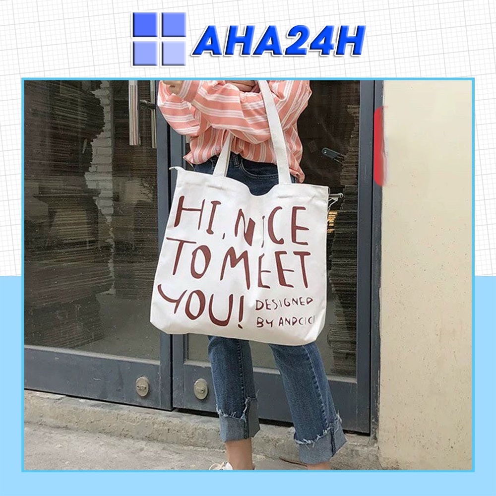 Túi tote vải canvas đi học đi chơi có khóa kéo phong cách hàn quốc in HI NINE TO MEET YOU AH1640