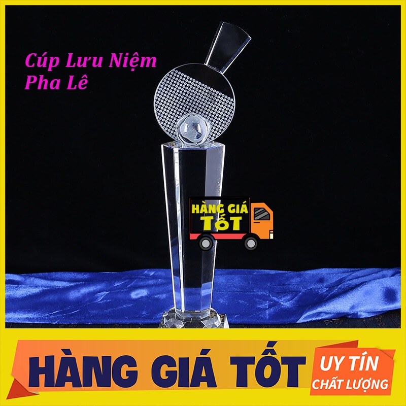 Cúp Bóng Bàn Pha Lê - KHÁCH IN CÚP VUI LÒNG INBOX SHOP TRƯỚC KHI ĐẶT