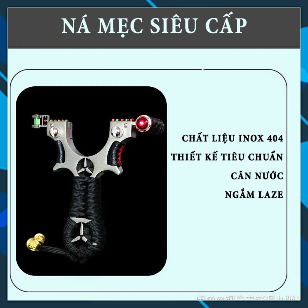 Ná cao su Mẹc - Kèm tia Laze, cân nước xịn sò - Tặng kèm dây thun precise chính hãng  - Ná Cao Su VTA