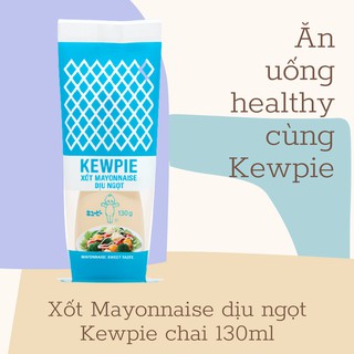 [Hàng chính hãng] Xốt Mayonnaise dịu ngọt 130g KEWPIE - Mayonnaise Sweet Taste - Cho món ăn thêm ngon
