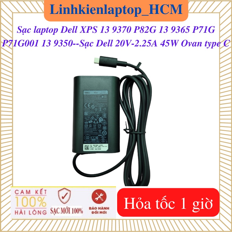 Sạc laptop Dell XPS 13 9370 13 9350 13 9365 P71G P82G P71G001 --Sạc Dell 20V-2.25A  45W Ovan Type C