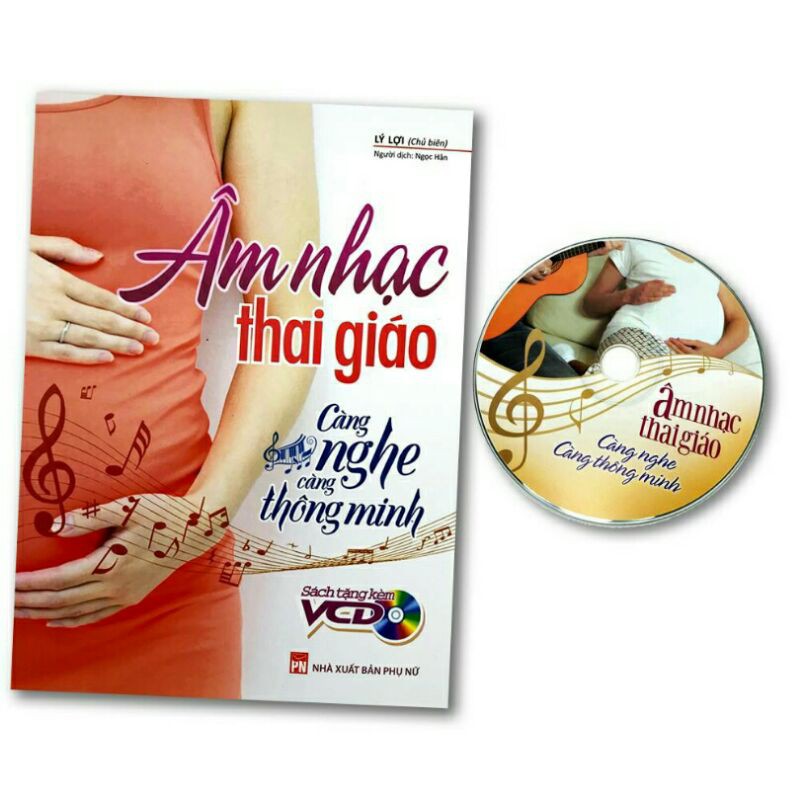 Sách - Âm Nhạc Thai Giáo - Càng Nghe Càng Thông Minh (Tặng kèm CD)