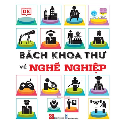 Sách Thiếu Nhi - Bách Khoa Thư Về Nghề Nghiệp – Đinh Tị
