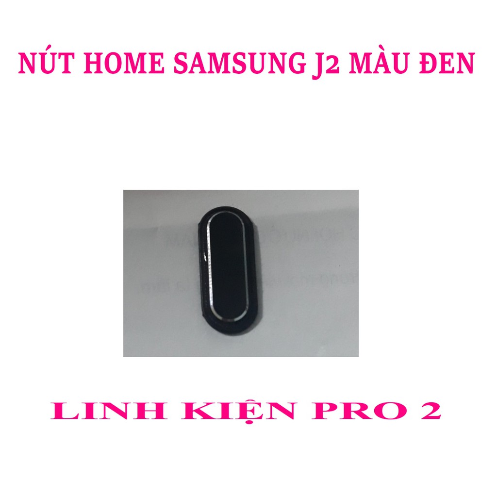 NÚT HOME SAMSUNG J2 MÀU ĐEN