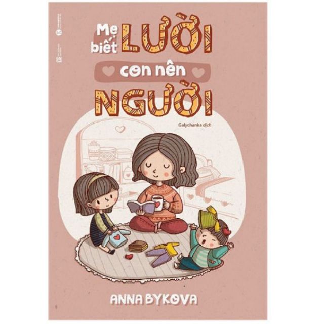 Sách Mẹ Biết Lười Con Nên Người Nuôi Con Kiểu Nhật Bản