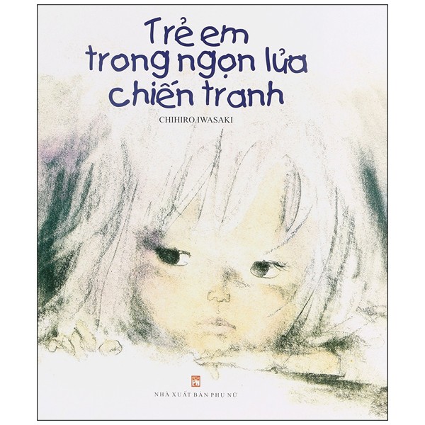 Sách- Trẻ em trong ngọn lửa chiến tranh( truyện tranh thiếu nhi)