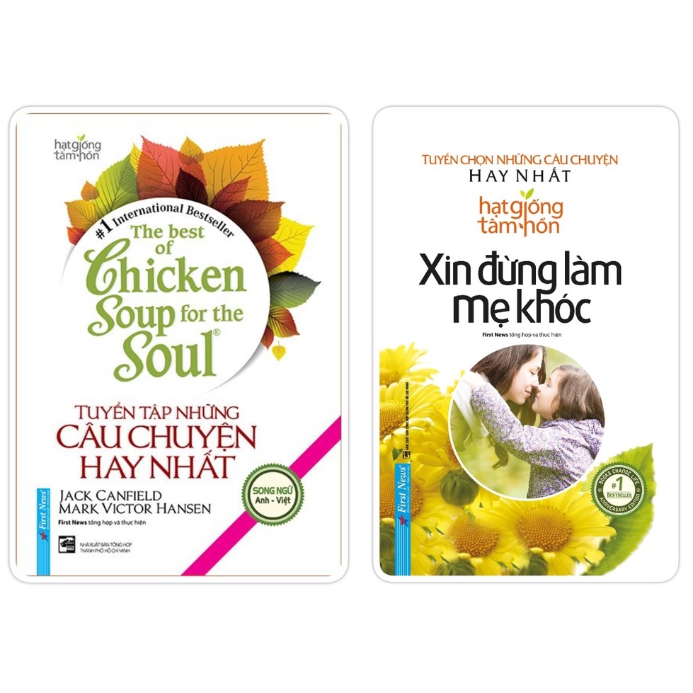 Sách - Combo Tuyển Tập Những Câu Chuyện Hay Nhất Chicken Soup + Xin Đừng Làm Mẹ Khóc - First News