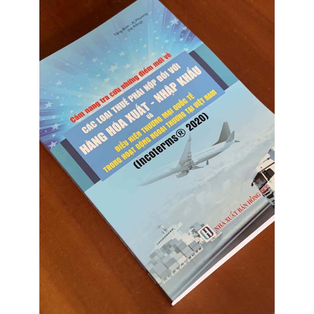 Sách- Cẩm nang tra cứu những điểm mới về các loại thuế phải nộp đối với hàng hóa xuất - nhập khẩu