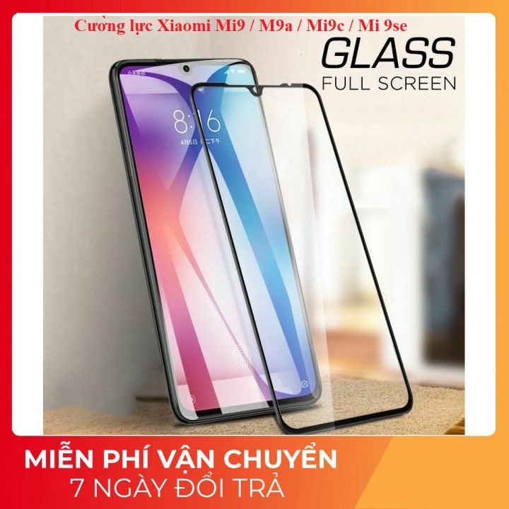 Cường lực xiaomi mi9 , m9a , mi 9c , mi 9se full màn hình 10D , viền đen full keo - Tặng giấy lau màn hình